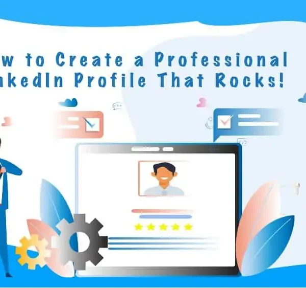 How To Create A Professional Profile On LinkedIn?